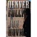 Denver Folly