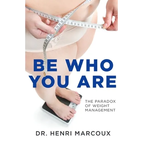Be Who You Are: The Paradox of Weight Management