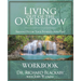 Living Out of the Overflow Workbook: Serving Out of Your Intimacy with God