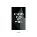 Poems For My Wife: Love Poems for Non-Romantics
