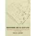 Historic Real Estate: Market Morality and the Politics of Preservation in the Early United States