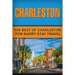Charleston: The Best Of Charleston For Short Stay Travel