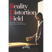 Reality Distortion Field - A Blueprint for Visionary Leadership and Achievement