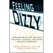 Feeling Dizzy: Understanding and Treating Vertigo, Dizziness, and Other Balance Disorders