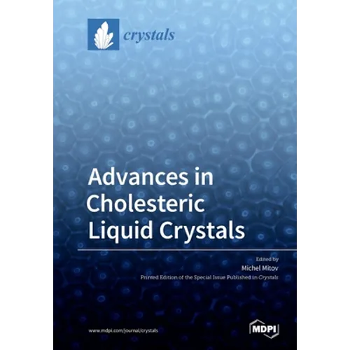 Advances in Cholesteric Liquid Crystals