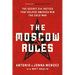 The Moscow Rules: The Secret CIA Tactics That Helped America Win the Cold War