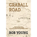 Graball Road: The Story of the Great Lincoln County Gold Train Robbery of 1865