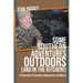 SOME SOUTHERN ADVENTURES OUTDOORS (AND IN THE KITCHEN!) A Collection of Southern Adventures and Menus