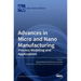 Advances in Micro and Nano Manufacturing: Process Modeling and Applications