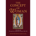 The Concept of Woman, Volume 3: The Search for Communion of Persons, 1500-2015
