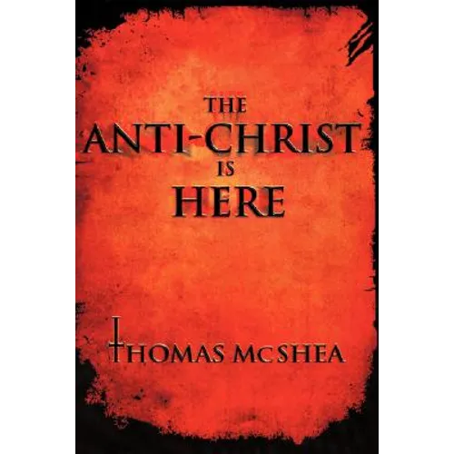 The Anti-Christ Is Here