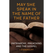 May She Speak in the Name of the Father: Patriarchy, Preaching and the Gospel