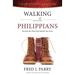 Walking With Philippians: Become The Man God Intends You To Be