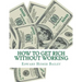 How To Get Rich Without Working