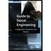 Guide to Social Engineering: A Beginners Guide for the Novice