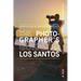 The Photographer's Guide to Los Santos