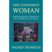 The Confident Woman: Finding Quiet Strength in a Turbulent World