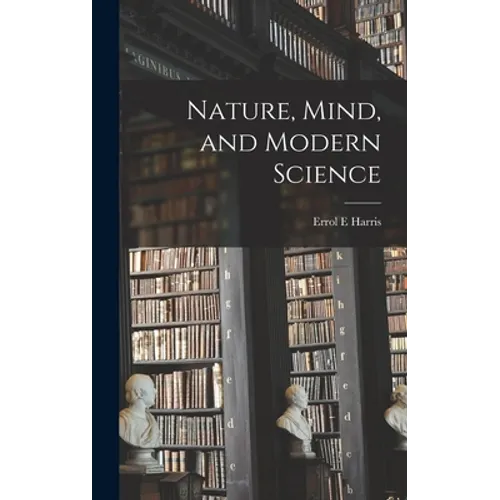 Nature, Mind, and Modern Science