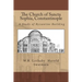 The Church of Sancta Sophia, Constantinople: A Study of Byzantine Building