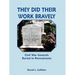 They Did Their Work Bravely: Civil War Generals Buried in Pennsylvania