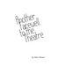 Another Farewell to the Theatre: Occasional Writings, 2000-2013