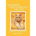 Alternative Health Remedies for Cats: Innovative Ideas For Kitty's Health and Care