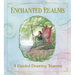 Enchanted Realms - A Guided Drawing Journey: An Interactive Sketchbook to Create Characters, Creatures, and Places of Dark Romance - With 50+ Prompts