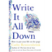 Write It All Down: How to Put Your Life on the Page