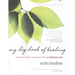 My Big Book of Healing: Restore Your Body, Renew Your Mind, and Heal Your Soul