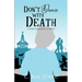 Don't Dance with Death: A Dark Romantic Comedy