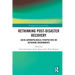 Rethinking Post-Disaster Recovery: Socio-Anthropological Perspectives on Repairing Environments