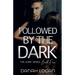 Followed by the Dark: A Dark Enemies-to-Lovers Age Gap Romantic Suspense Novel