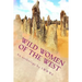 Wild Women of the West: An anthology by Society of Women Writers of Western Australia