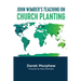 John Wimber's Teaching on Church Planting