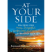 At Your Side: Prayers for Messy, Delightful, Complicated, Outrageous, Everyday Life