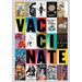 Vaccinate: Posters from the COVID-19 Pandemic