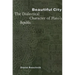 Beautiful City: The Dialectical Character of Plato's Republic