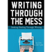 Writing Through the Mess: Seeking Healing Through Writing