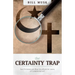 The Certainty Trap: Can Christians and Muslims Afford the Luxury of Fundamentalism?