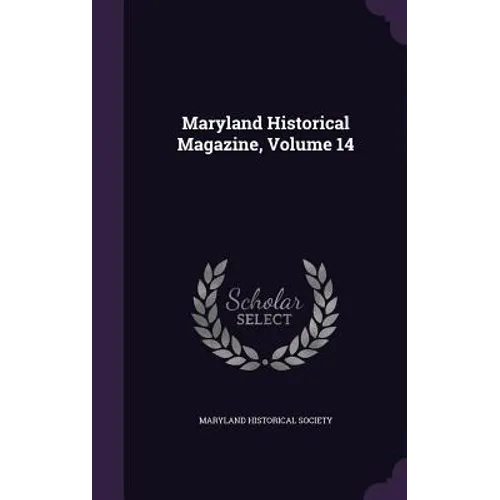 Maryland Historical Magazine, Volume 14