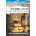 By the Light of the Coal Oil Lamp: Memories of a Small-Town Saskatchewan Childhood