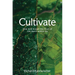 Cultivate: How God Grows the Fruit of the Spirit Within Us