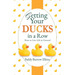 Getting Your Ducks in a Row: How to Live Life in General