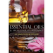 Essential Oils & Aromatherapy Reloaded: The Complete Step by Step Guide