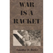 War is a Racket: Original 1935 Edition