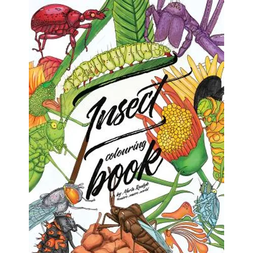 Insect colouring book: Colouring book for adults, teens and kids. Girls and boys who are animal lovers.