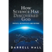 How Science Has Discovered God: Physics, Metaphysics and Beyond