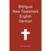 Bilingual New Testament, English - German
