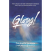 Glory!: The Legacy of One Ordinary Woman and Her Extraordinary God