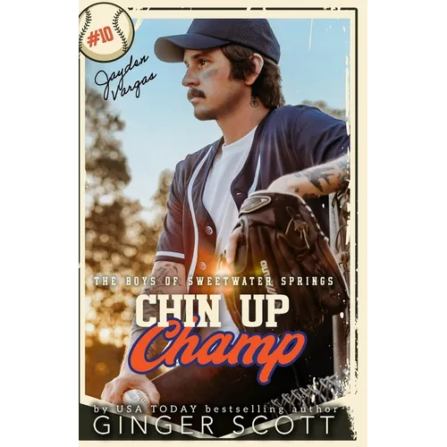 Chin Up Champ: a forbidden, frenemies-to-lovers, small-town baseball romance